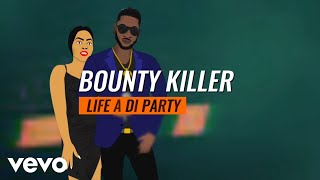 Bounty Killer - Life of Di Party