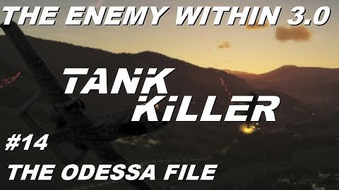DCS A-10C II Tank Killer: The Enemy Within 3.0 - Mission 14: The Odessa file