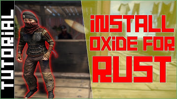 How to INSTALL OXIDE on Your RUST SERVER | Rust Admin Academy Tutorial 2021