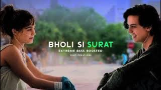 Bholi Si Surat || BASS BOOSTED || Hindi Song Ff Astam Songs