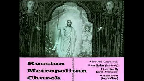 The Creed - Gretchaninoff - Russian Metropolitan C...