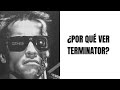 19.¿Por qué deberías ver TERMINATOR?