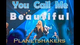 Planetshakers - You Call Me Beautiful (Subtitulado en español)