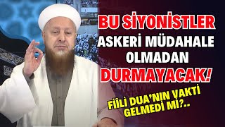 İslam Ülkeleri Ne Zaman Askeri Müdahalede Bulunacak? | Fiîli Dua’nın Vakti Gelmedi Mi?