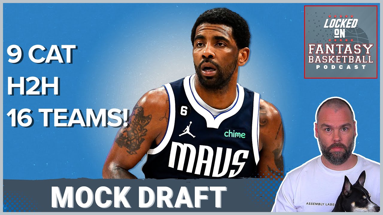 2023 Fantasy Basketball Mock Draft 9 Cat, 16 Teams - First Round Kyrie?!