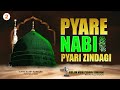 Pyare nabi ki pyari zindagi 2