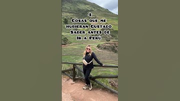 Me hubiera gustado saber esto de Perú 🇵🇪  #peru #viajes #machupicchu