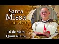 Missa Ao Vivo - Quinta-feira. Deixe suas intenções!