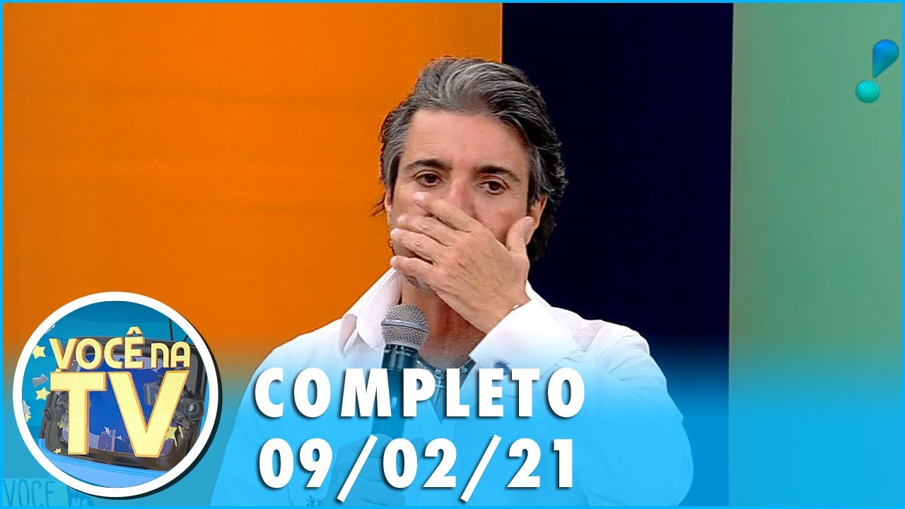 Você na TV (09/02/21) | Completo