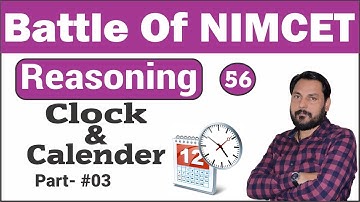 Battle of NIMCET #56 || Reasoning(Clock & Calender) Part-3 || Amit Katiyar