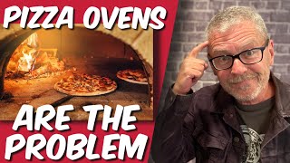 pizza ovens are the problem