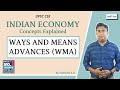 WAYS AND MEANS ADVANCES (WMA) | INDIAN ECONOMY CONCEPTS EXPLAINED | INDIA'S BEST ECONOMY CLASSES