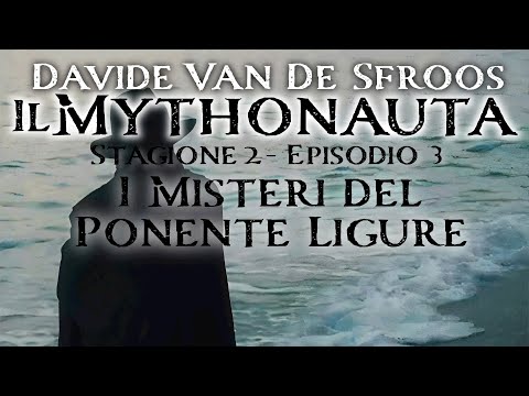 Il Mythonauta: I Misteri del Ponente Ligure (Stagione 2 Episodio 3)