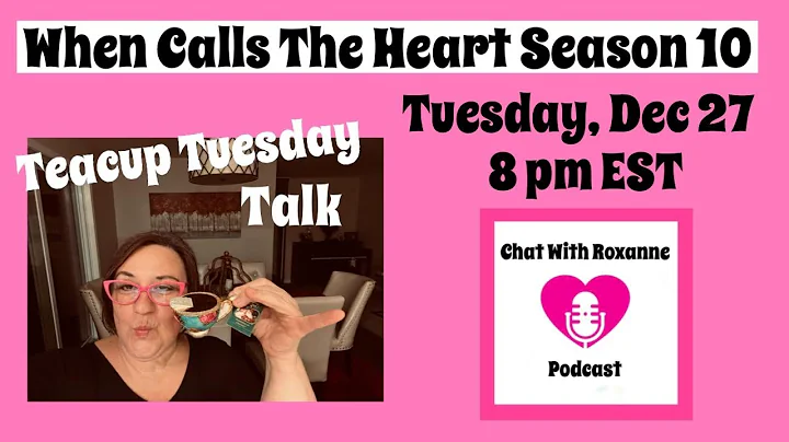 WCTH Season 10 Teacup Tuesday Talk