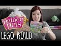 Palace Pets Lego Build (VEDA 17) | SoundProofLiz