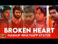 Broken heart mix mashup whatapp status tamil love  efx studio yt