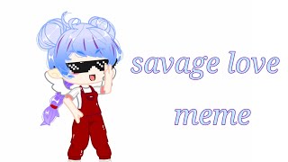Savage love meme//gacha club//by shaza ...
