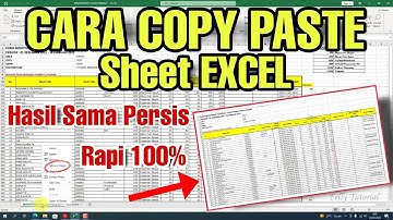 Cara Copy Paste Sheet EXCEL Hasil Sama Persis Tidak Berantakan
