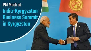 PM Modi at India Kyrgyzstan Business Summit in Bishkek Kyrgyzstan PMO