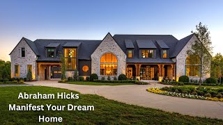 Abraham Hicks - Manifest Your Dream Home 2024 by Positive Self Talk 901 views 3 weeks ago 19 minutes