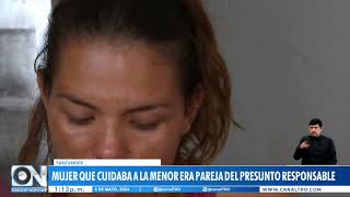 El hombre implicado en el caso de Kerly sostenía una relación con la mujer que cuidaba la menor.