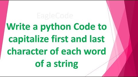 Write a python code to capitalize the first and last character of each word of a string #coding