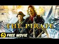 THE PIRATE | Action Adventure | Sebastian Koch, John Cleese, Juan Diego Botto | Free Movie