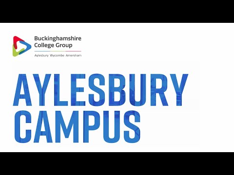 Aylesbury Campus - Virtual College Open Event 2020 - Bucks College Group