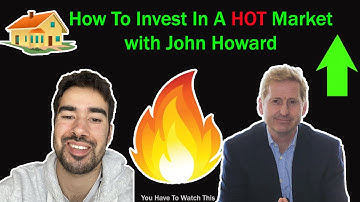 John Howard On How To Invest In A Hot Market | UK Property