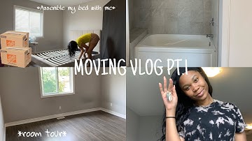 MOVING VLOG PT.1 | Getting Keys, Cleaning, Unpacking + Putting Furniture Together … I got emotional