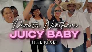 Demita Northern JUICY BABY (The Juice) Official Music Video