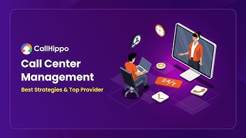The Ultimate Guide to Call Center Management for Beginners | CallHippo