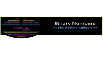 Number Systems - Part 2 (Fixed-Point Binary)