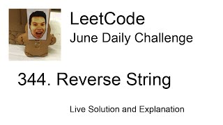 344. Reverse String - Day 2/30 Leetcode June Challenge