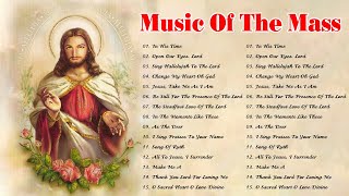 Best Catholic Offertory Songs For Mass - Of The Mass - Best Catholic Offertory Hymns For Mass
