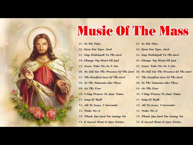 Best Catholic Offertory Songs For Mass - Music Of The Mass - Best Catholic Offertory Hymns For Mass class=