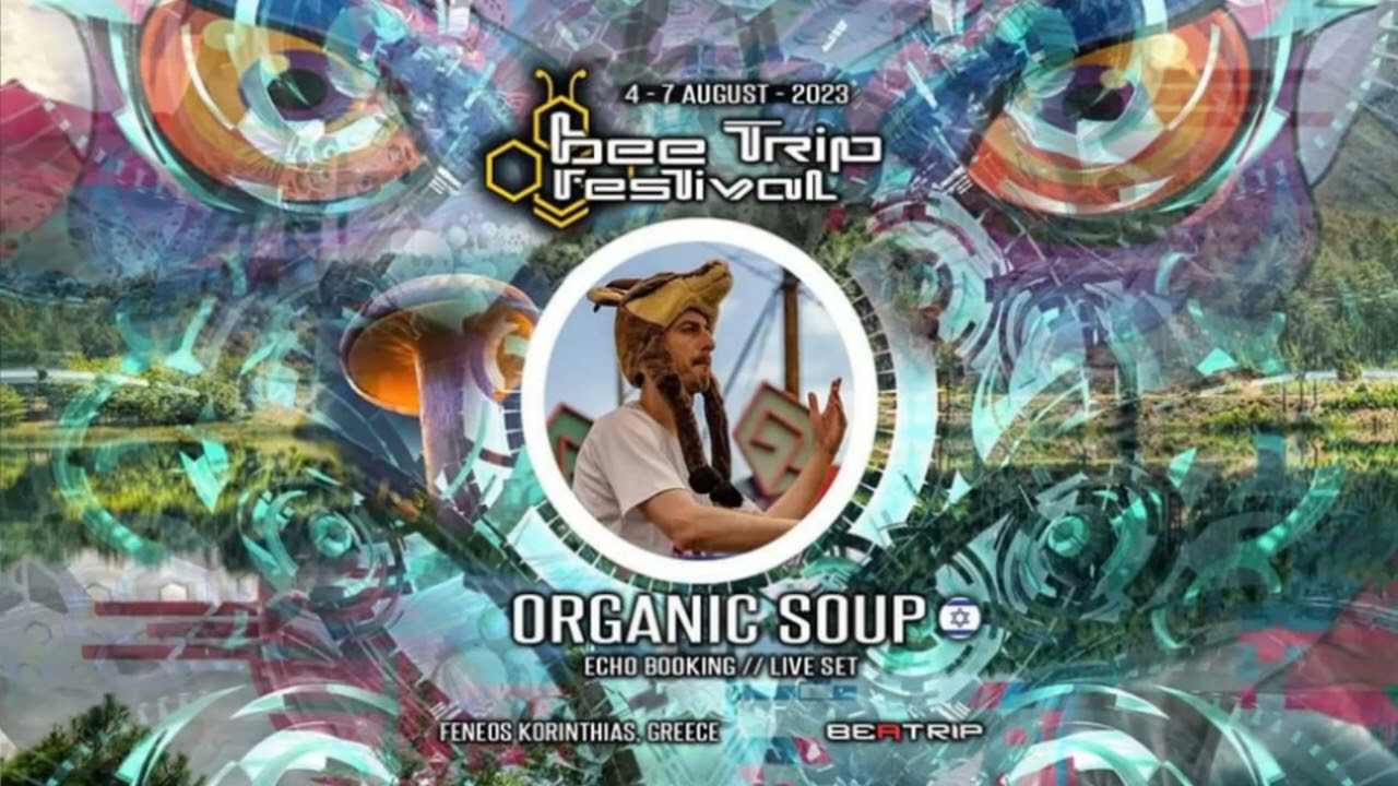 Organic Soup - Bee Trip Festival 2023 Set