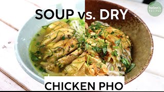PHO GA 2 WAYS  (Vietnamese Chicken Noodle Soup)