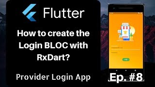 Flutter - Creating BLOC with RxDart (Episode 8)