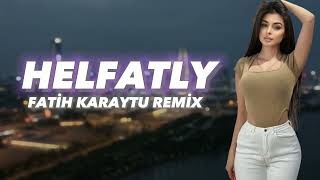 Helfatly - Fatih Karaytu Remix (Arabic Remix) Yeni 2023 Resimi