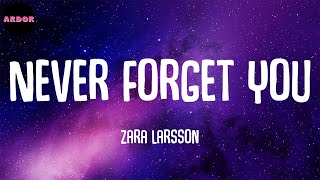 Zara Larsson - Never Forget You (Lyrics)