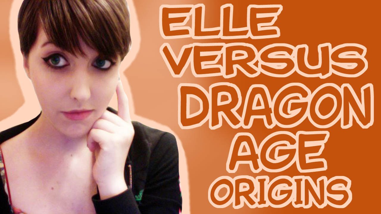 Elle vs. Dragon Age; Origins