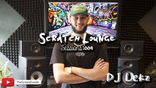 Scratch Lounge Sessions 004 : DJ Lekz