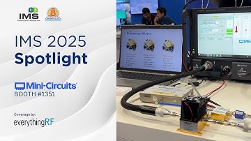 IMS 2025 Spotlight: Mini-Circuits Demos Smart RF, High-Power Energy & Test Solutions