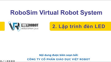 Bài 2 I Lập trình với đèn LED I Robosim I Viet Robot Education