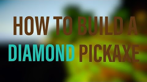 HOW TO BUILD A DIAMOND PICKAXE | VIDEO TUTORIAL | P.E Minecraft