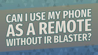 Can I use my phone as a remote without IR Blaster? screenshot 5