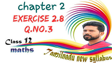 Class 12 maths / exercise 2.8 Q.no.3 / chapter 2 / 12th maths lesson 2