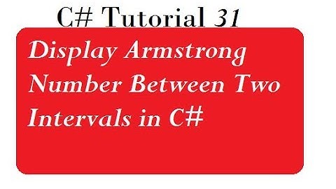 Print Armstrong Numbers Between Two Intervals in C#