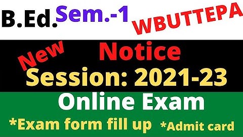 B.Ed. 1st Semester online exam, admit card, exam form fill up  WBUTTEPA